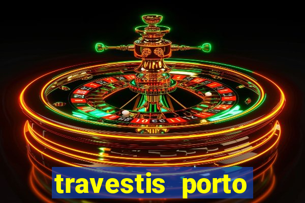 travestis porto velho acompanhnates