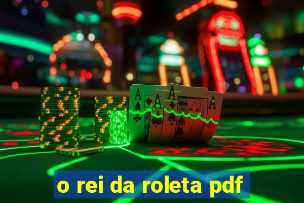 o rei da roleta pdf