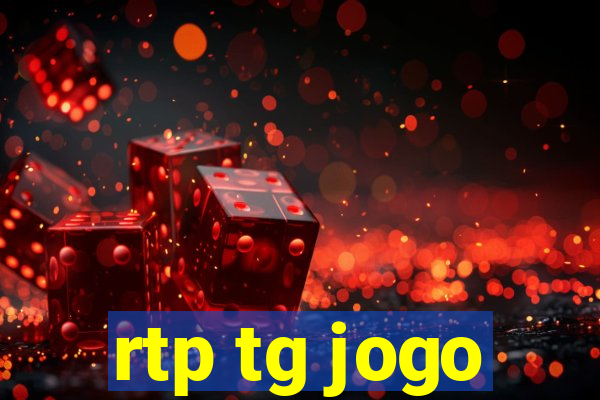 rtp tg jogo