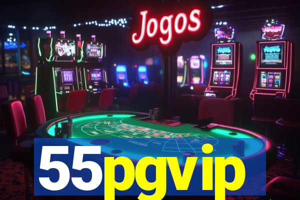 55pgvip