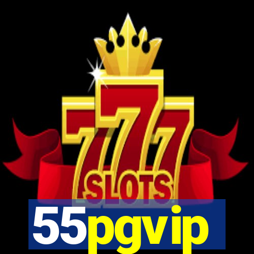 55pgvip