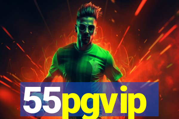 55pgvip