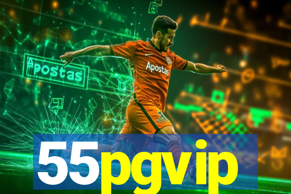 55pgvip