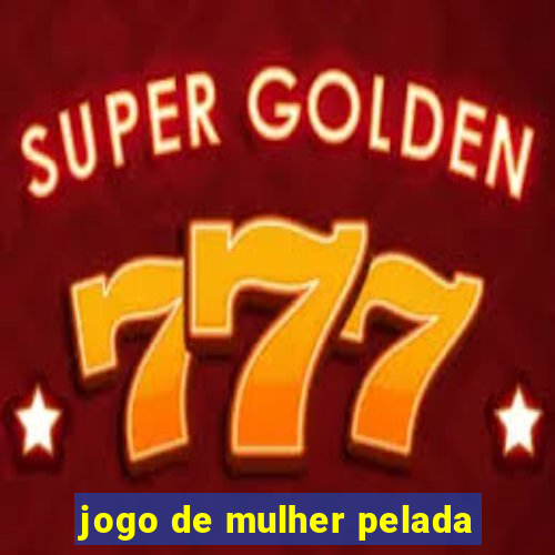 jogo de mulher pelada