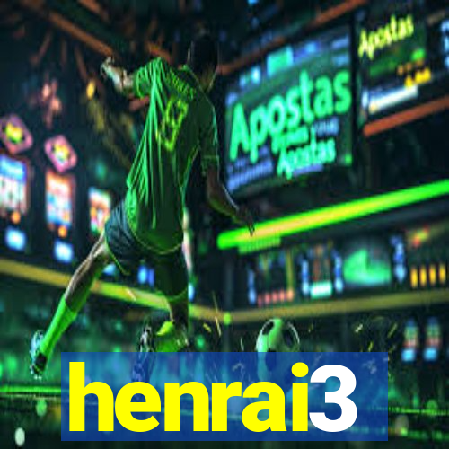 henrai3