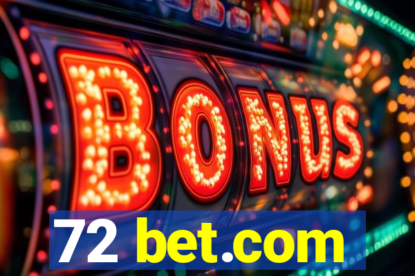 72 bet.com