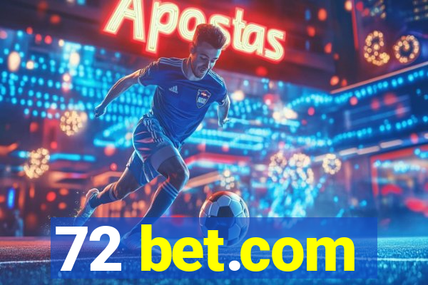 72 bet.com