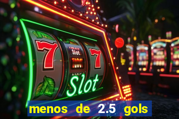 menos de 2.5 gols o que significa