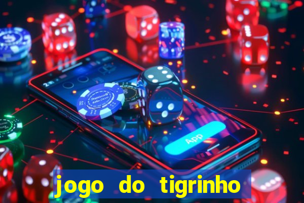 jogo do tigrinho teste gratis