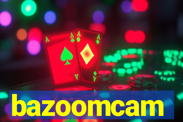 bazoomcam