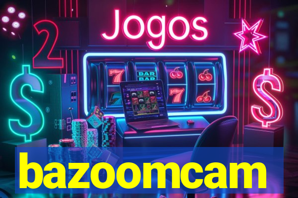 bazoomcam