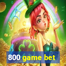 800 game bet