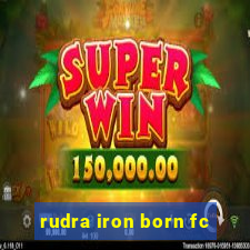 rudra iron born fc