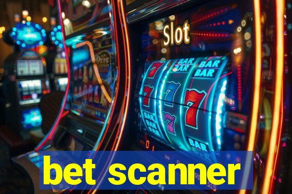 bet scanner