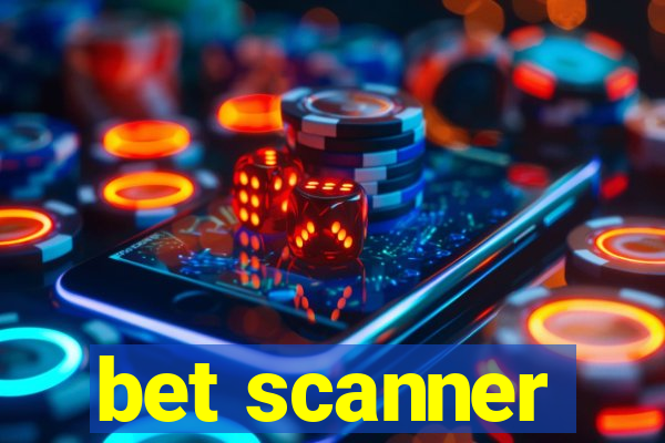 bet scanner