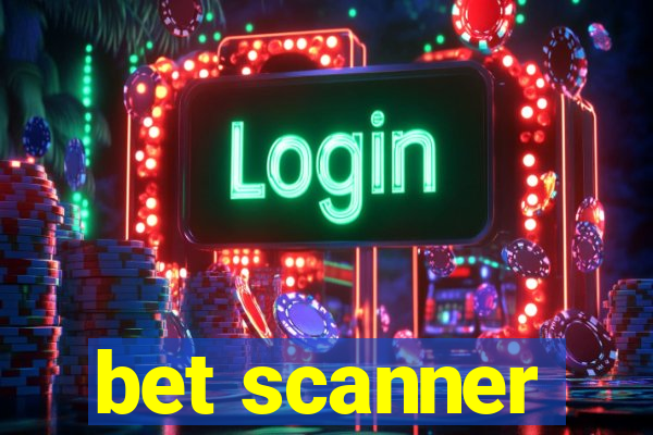 bet scanner