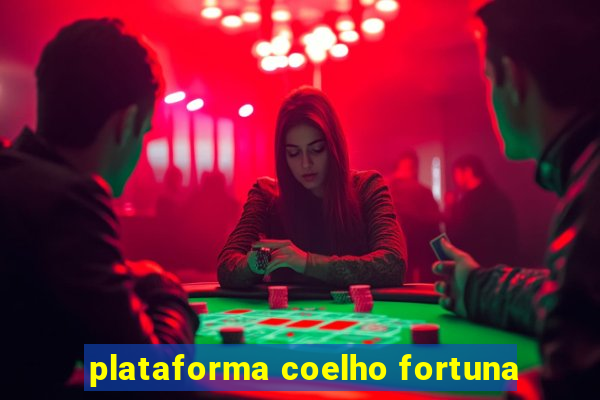 plataforma coelho fortuna