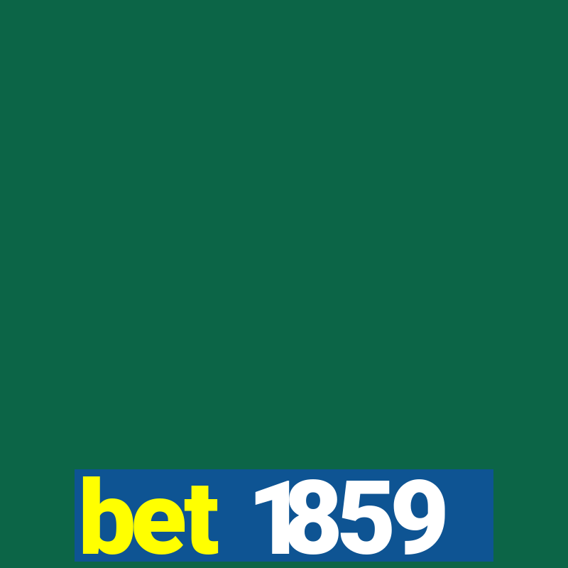 bet 1859