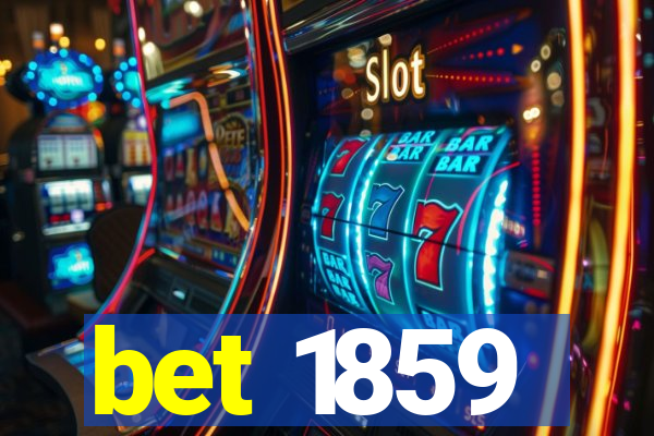 bet 1859