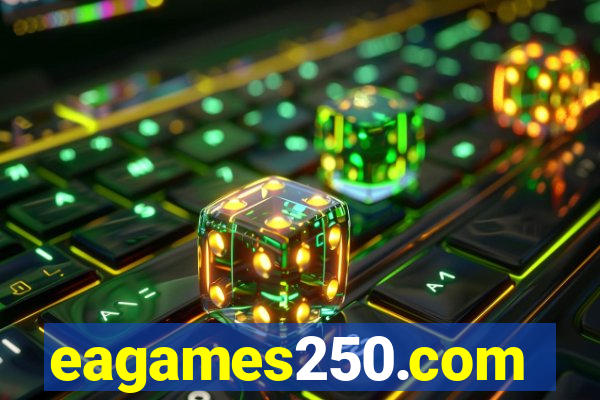 eagames250.com