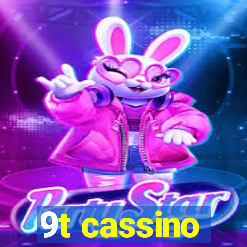 9t cassino