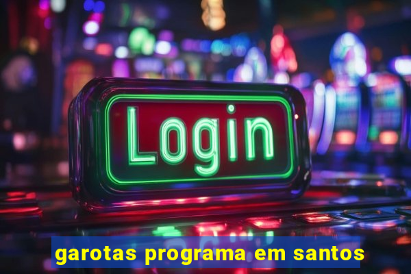 garotas programa em santos