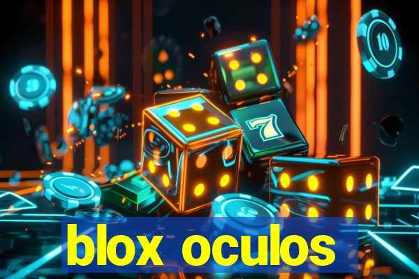 blox oculos