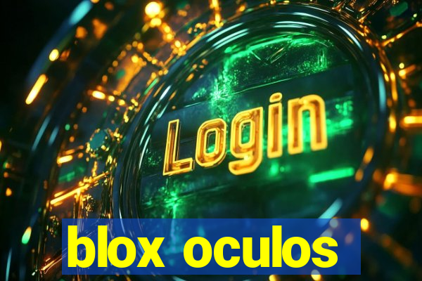 blox oculos