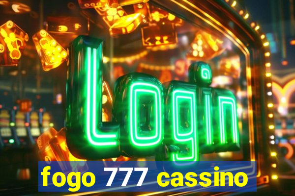 fogo 777 cassino