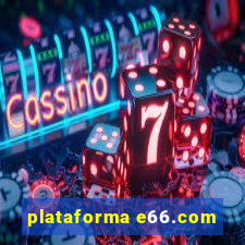 plataforma e66.com