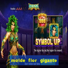 molde flor gigante de organza