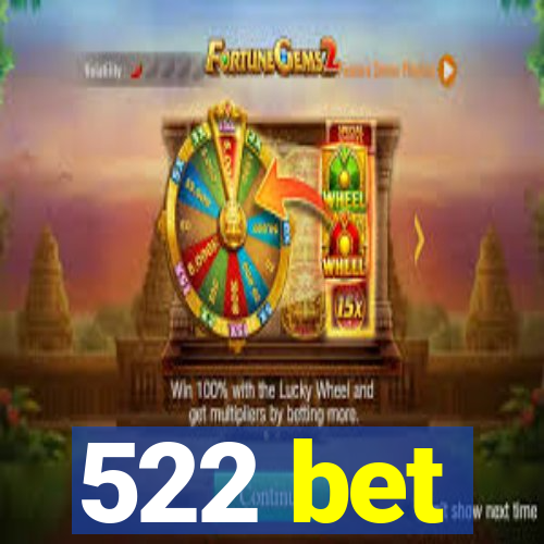 522 bet