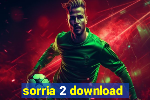 sorria 2 download