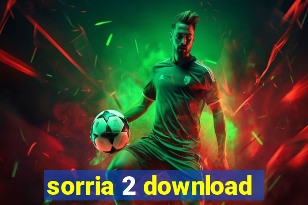 sorria 2 download