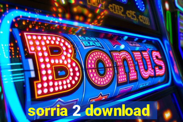 sorria 2 download