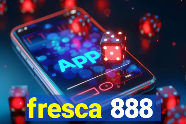 fresca 888