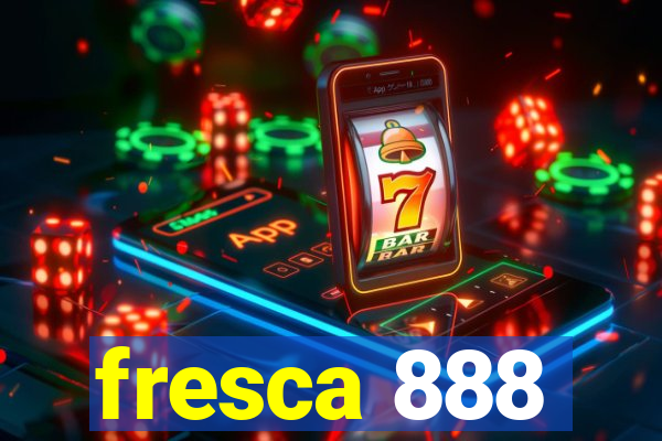 fresca 888