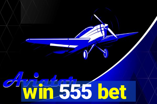 win 555 bet