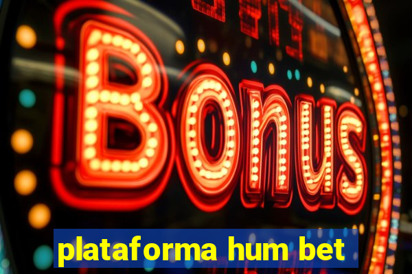 plataforma hum bet