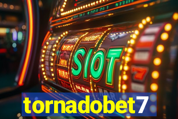 tornadobet7