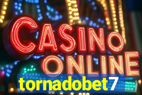 tornadobet7