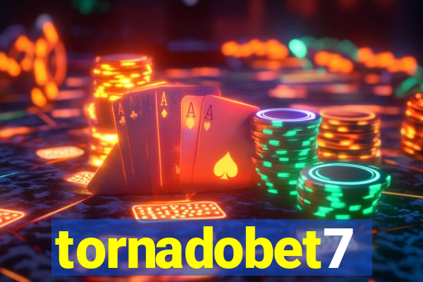 tornadobet7