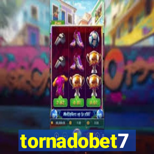 tornadobet7