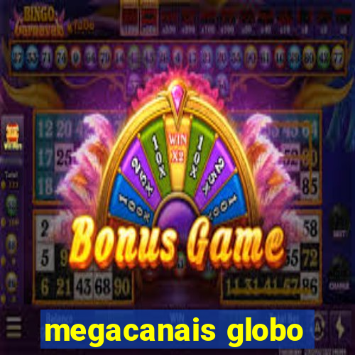 megacanais globo