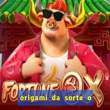 origami da sorte o que escrever