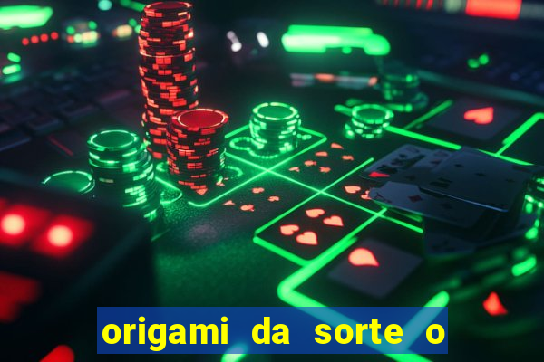 origami da sorte o que escrever