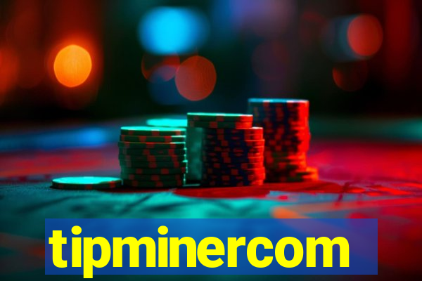 tipminercom