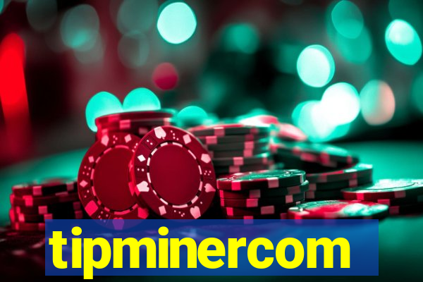 tipminercom