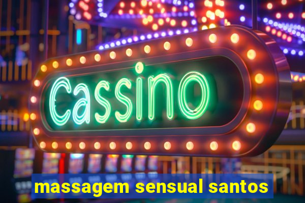 massagem sensual santos