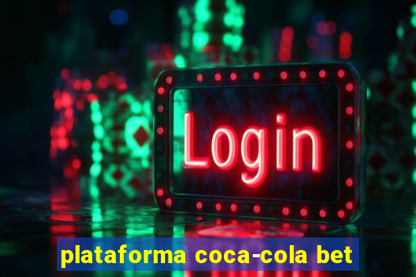 plataforma coca-cola bet